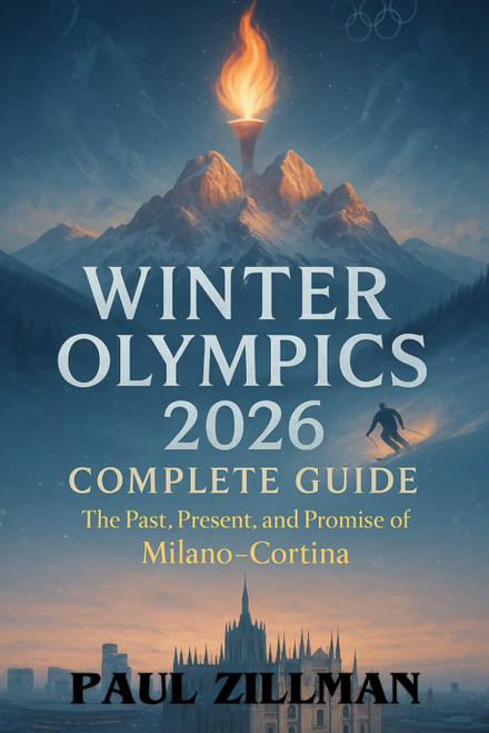 Winter Olympics 2026 Complete Guide: The Past, Present, and Promise of Milano–Cortina