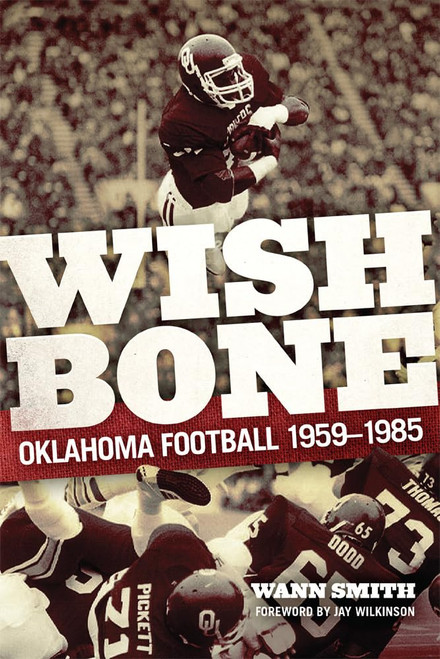 Wishbone: Oklahoma Football 1959-1985