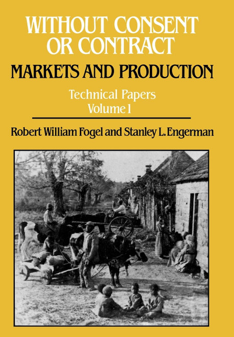 Without Consent or Contract Technical Papers Volume 1