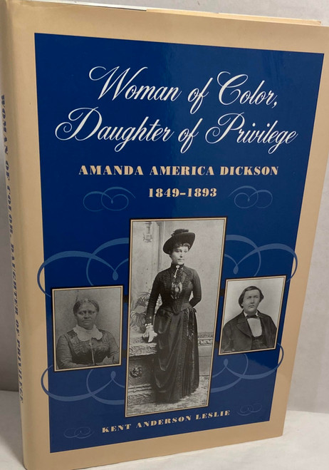 Woman of Color, Daughter of Privilege: Amanda America Dickson, 1849-1893