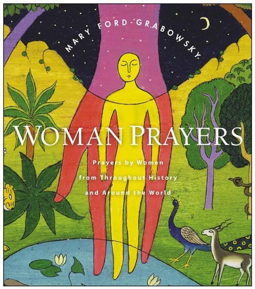 WomanPrayers: Prayers by Women from throughout History and Around the