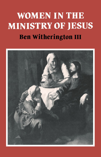 Women in the Ministry of Jesus: A Study of Jesus' Attitudes to Women and