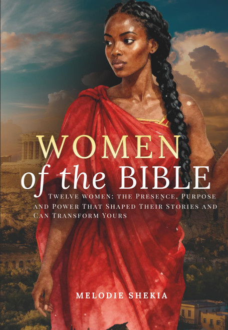 Women of the Bible: Twelve Women: The Presence