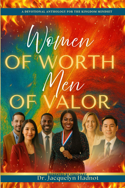 Women Of Worth Men of Valor: A Devotional Anthology For the Kingdom