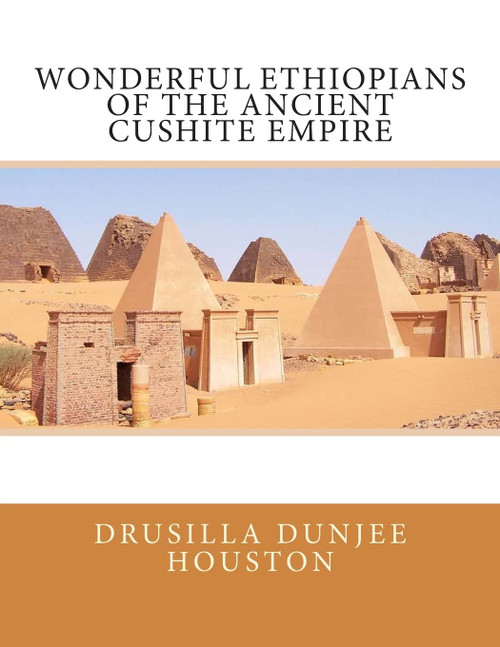 Wonderful Ethiopians of the Ancient Cushite Empire