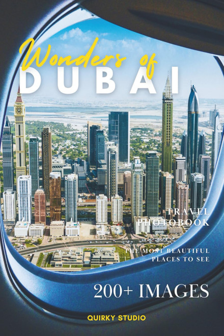 Wonders of Dubai: A Photo Collection of the City's Most Beautiful Places to See – A Stunning