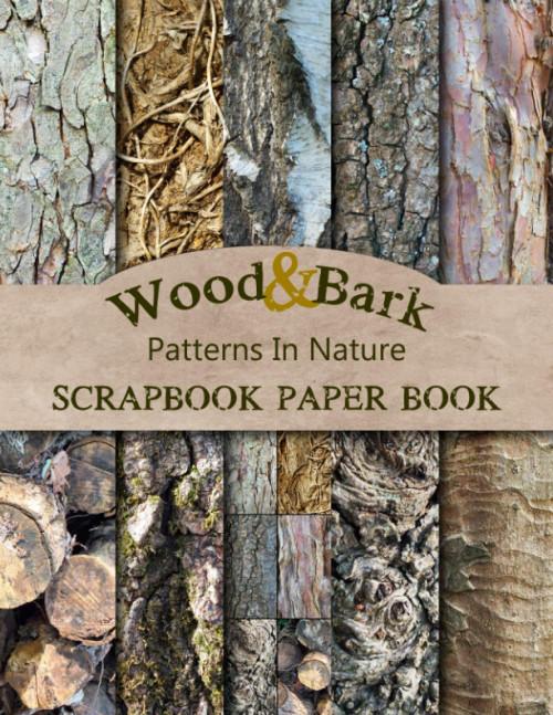 Wood And Bark Patterns In Nature Scrapbook Paper Book