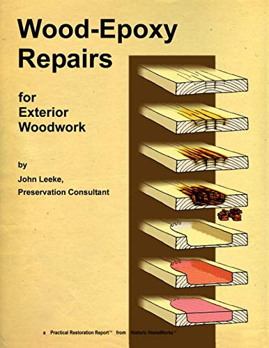 Wood-Epoxy Repairs: for Exterior Woodwork