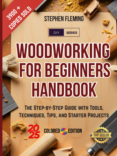 Woodworking for Beginners Handbook: The Step-by-Step Guide with Tools