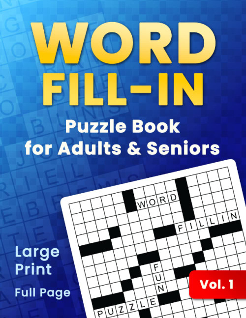 Word Fill In Puzzle Book: Full Page Fill-it-in Puzzles for Adults and