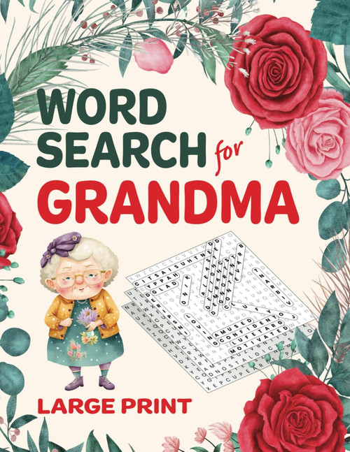 Word Search for Grandma: 100 Large Print Individually Themed Puzzles to