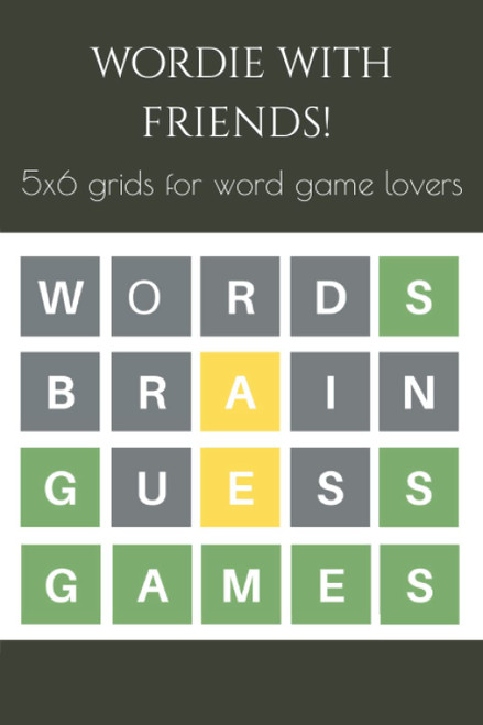 Wordie With Friends!: 5x6 grids for word game lovers