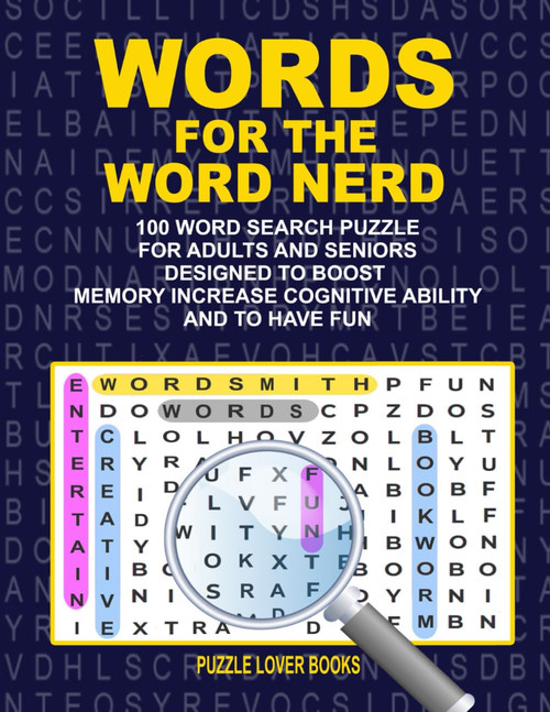 Words for the Word Nerd: 100 Word Search Puzzles for Adults and Seniors