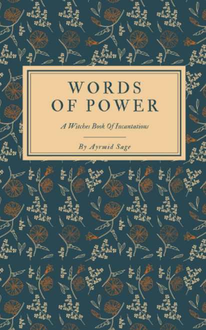 Words Of Power - A Witches Book of Incantations