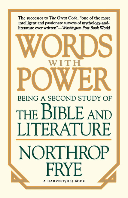 Words with Power: Being a Second Study of "The Bible and Literature"