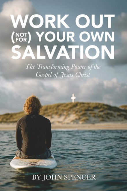 Work Out (Not for) Your Own Salvation
