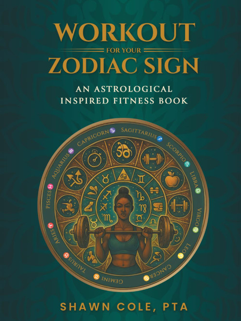 Workout for your Zodiac Sign: An astrological inspired fitness book
