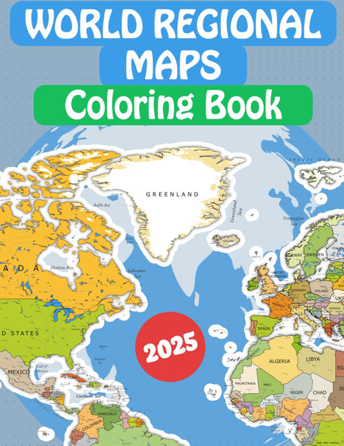 World Regional Maps Coloring Book: Detailed World Maps