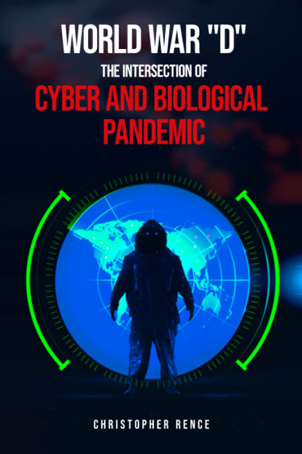 World War 'D' The Intersection of Cyber and Biological Pandemics