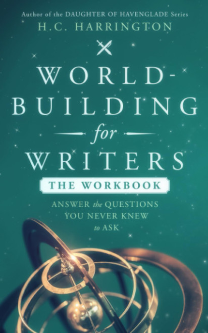 World-Building for Writers: The Workbook