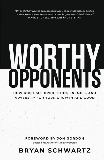 Worthy Opponents: How God Uses Opposition