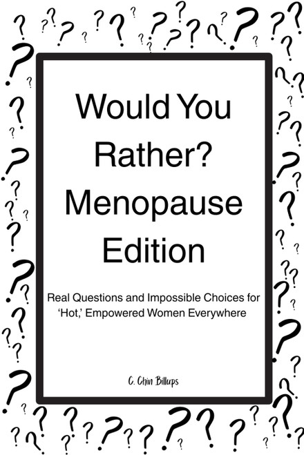 Would You Rather? Menopause Edition