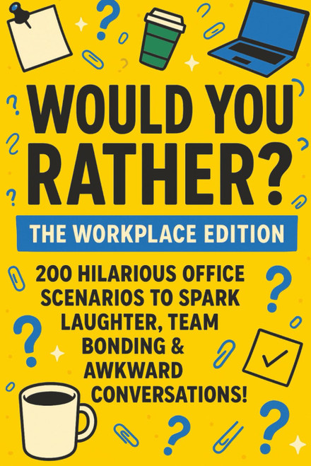 Would You Rather? The Workplace Edition