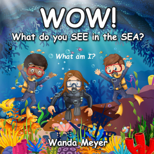 WOW! What Do You See in the Sea?
