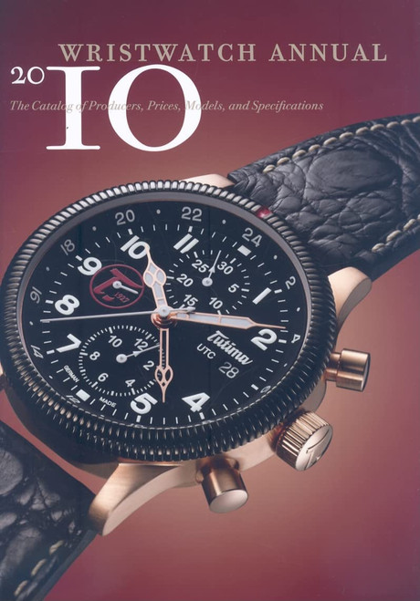 Wristwatch Annual 2010: The Catalog of Producers