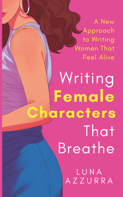 Writing Female Characters that breathe