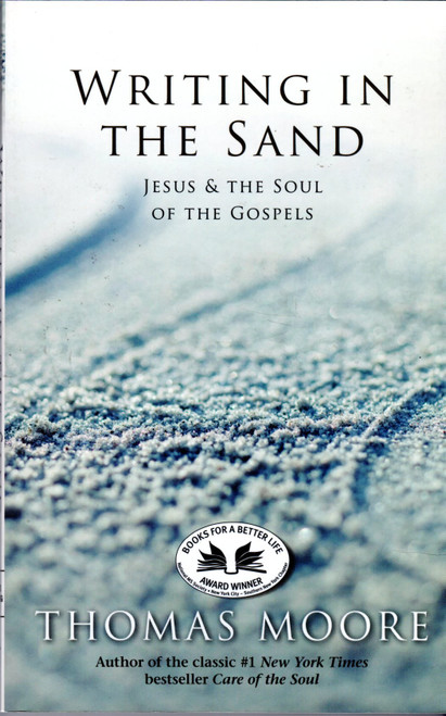 Writing in the Sand: Jesus and the Soul of the Gospels