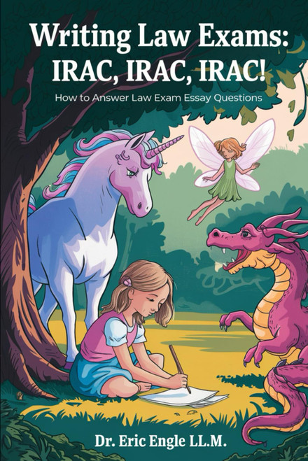 Writing Law Exams: IRAC, IRAC, IRAC!: Fun Fairytales, Fables, & Cartoon