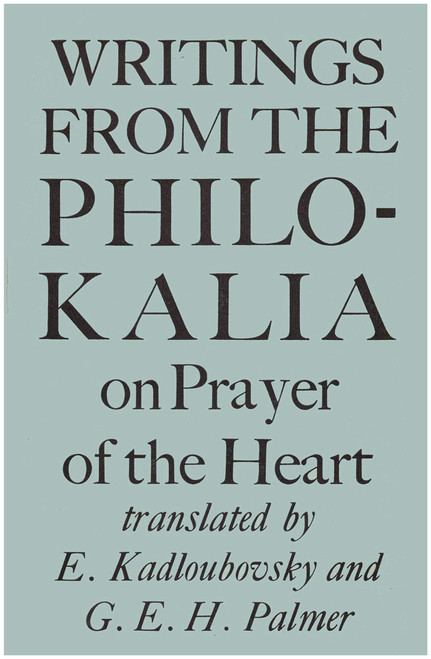 Writings from the Philokalia: On the Prayer of the Heart