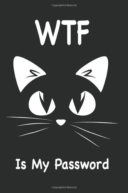 WTF Is My Password: Cats.|WTF Is My Password Book And Other Sh t I Can't