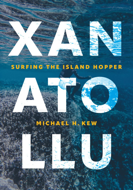 Xanatollu: Surfing the Island Hopper