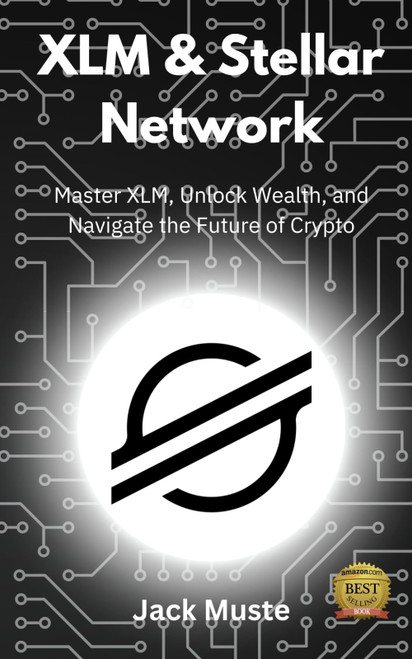 XLM and Stellar Network: Master XLM