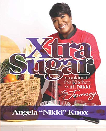 XTRA SUGAR: Cooking In The Kitchen With Nikki The Journey