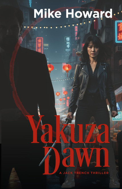 Yakuza Dawn: A Jack Trench Thriller