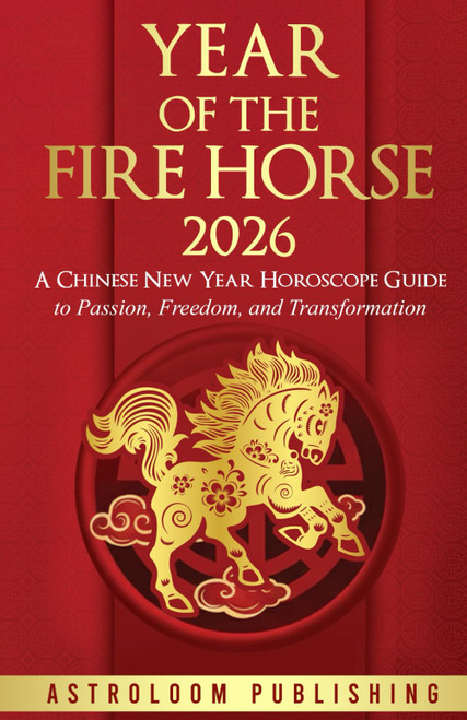 Year of the Fire Horse 2026: A Chinese New Year Horoscope Guide to Passion
