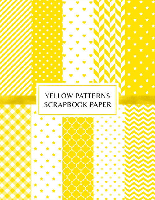 Yellow Patterns Scrapbook Paper: Decorative Craft Pages For Card Making