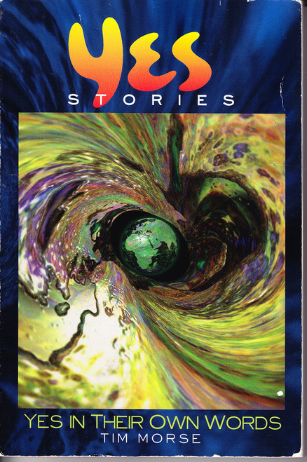Yes Stories: Yes In Their Own Words