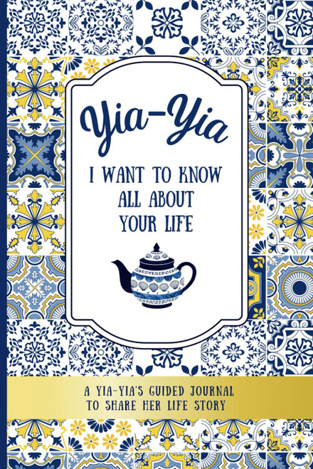 Yia-Yia, I Want to Know All About Your Life