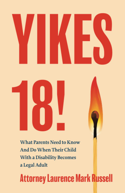 Yikes 18!: What Parents Need to Know And Do When Their Child With a