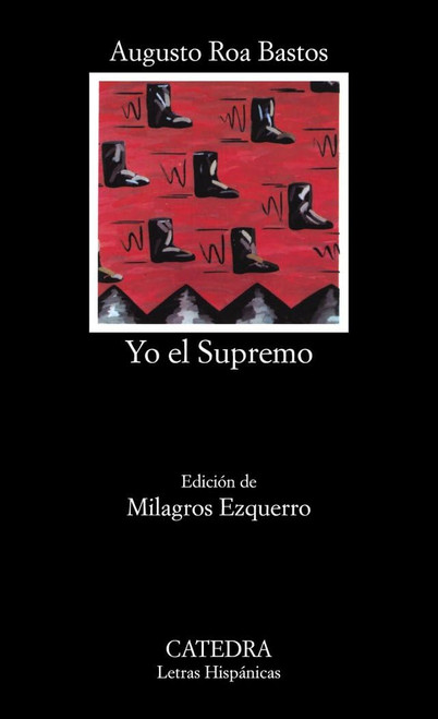 Yo el Supremo (Letras Hispanicas)