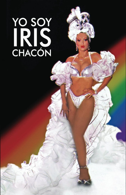 Yo Soy Iris Chacón (Spanish Edition)