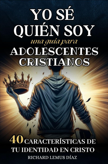 Yo S㉠Quiã‰n Soy. Una Guãa de Estudio Bãblico para Adolescentes Cristianos