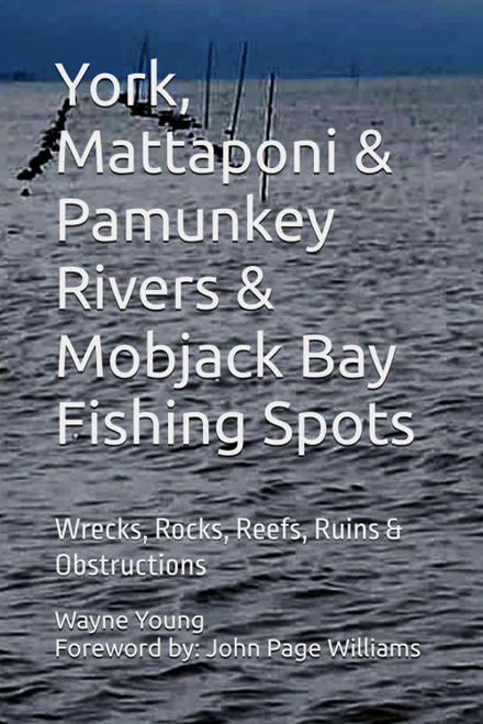 York, Mattaponi & Pamunkey Rivers & Mobjack Bay Fishing Spots