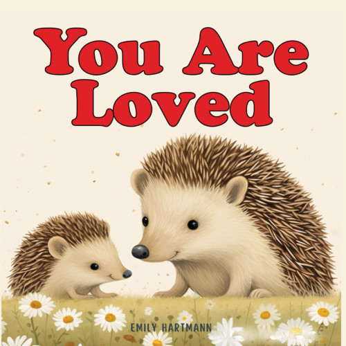 You Are Loved: Bedtime Story For Kids