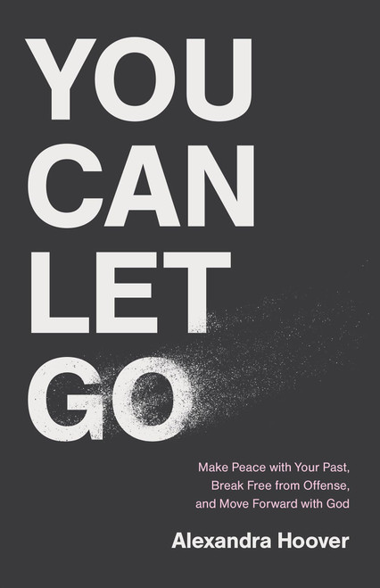 You Can Let Go: Make Peace with Your Past