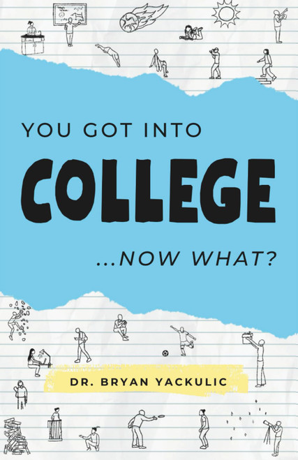 You Got Into College, Now What?